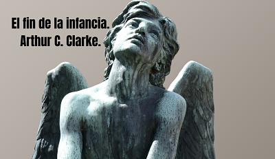 El fin de la infancia. Arthur C. Clarke.