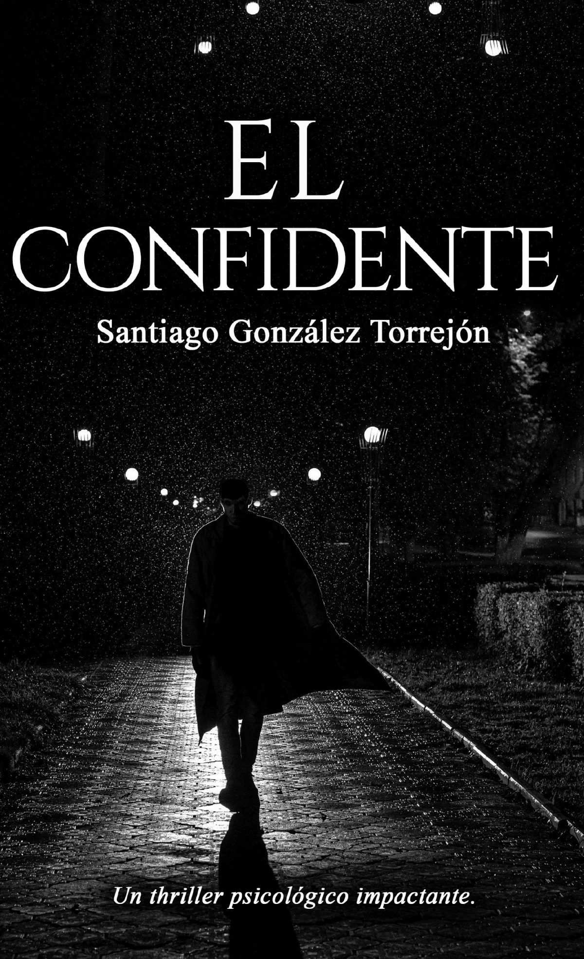 El confidente. Novela thriller psicológico.